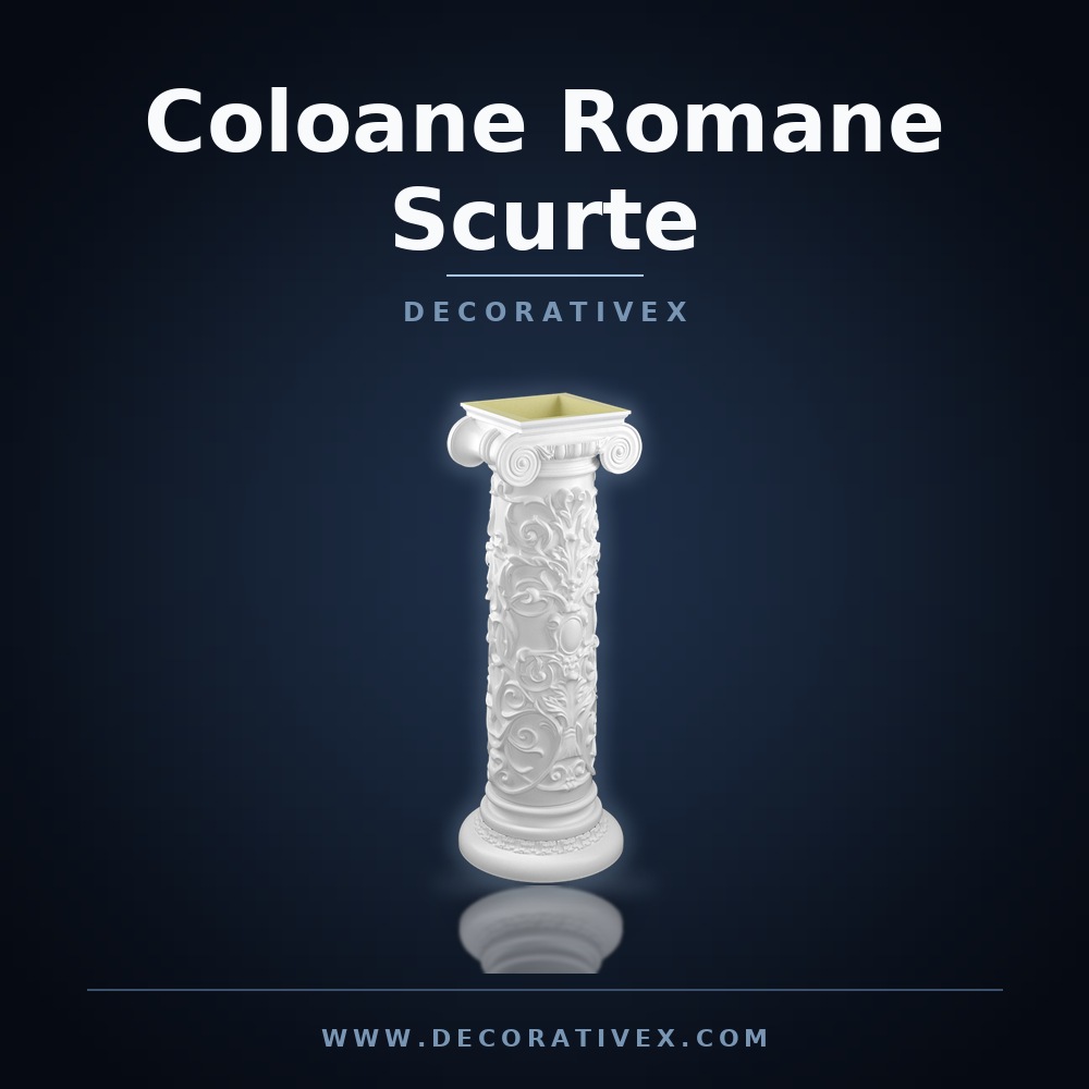 Coloane Romane Scurte modelleri
