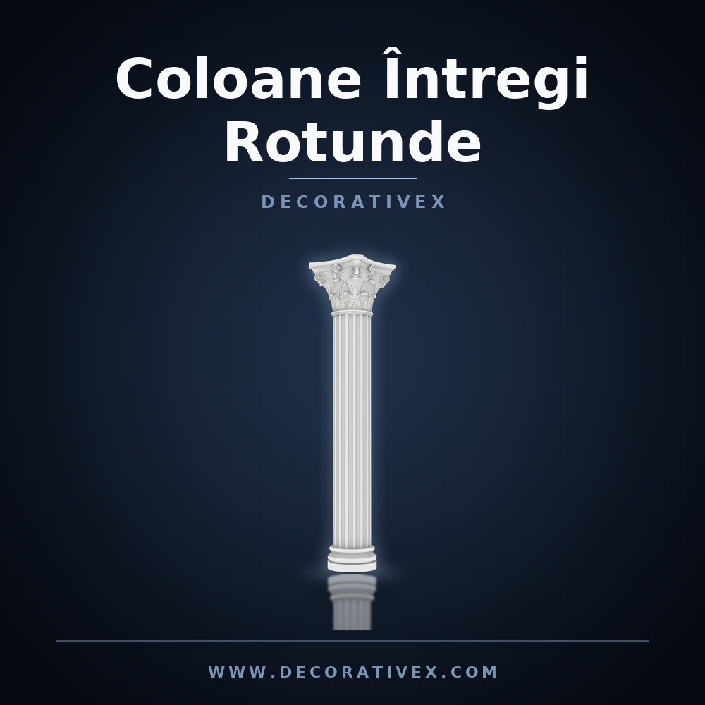 Coloane Întregi Rotunde modelleri