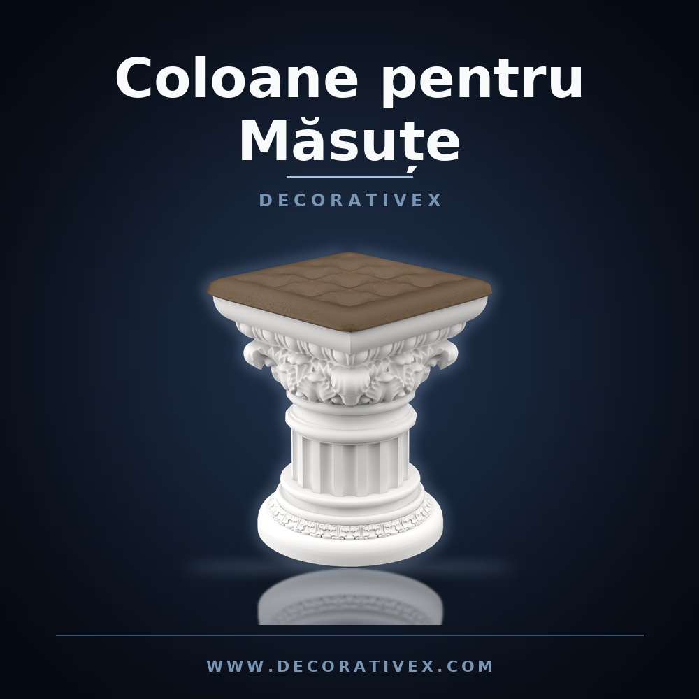 Coloane pentru Măsuțe modelleri