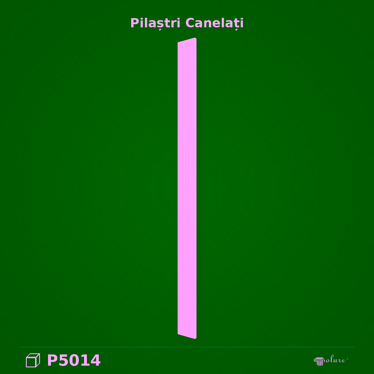 Pilastru Canelat 2x14x200 cm din Poliuretan